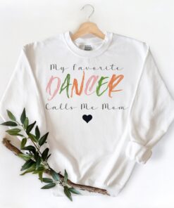 my favorite dancer calls me mom shirt dance mom t shirt for mothers day dance competition gifts and teacher appreciation zfqmp