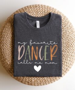 my favorite dancer calls me mom sweatshirt for dance moms and teachers ideal for mothers day and dance competitions ujbyl