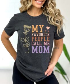 my favorite people call me mom t shirt cute mom tee for mothers day retro gift best mom ever shirt psau1