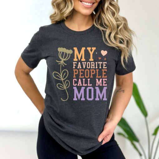my favorite people call me mom t shirt cute mom tee for mothers day retro gift best mom ever shirt psau1