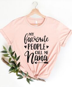 my favorite people call me nana shirt funny mom life shirt best grandma shirts for mothers day stepmom gifts chr4v