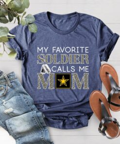 my favorite soldier calls me mom shirt for army moms personalized military family day t shirt 1uhce