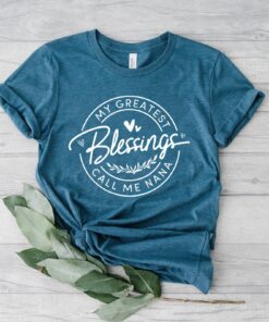 my greatest blessing call me nana shirt blessed nana shirt for mothers day birthday gifts unique nana apparel 6wkmc