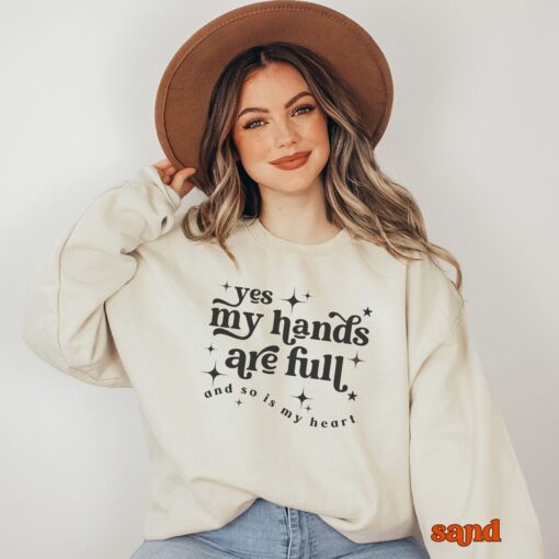 my hands are full mama sweatshirt for mom of multiples crewneck funny mothers day gift for twin moms and busy mamas 44vgj scaled
