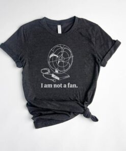 not a fan pun shirt funny dad joke t shirt sarcastic novelty tee unisex quirky gift for fans and non fans fqaga