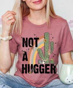 not a hugger retro cactus shirt funny plant tee for women western style t shirt unique gift for plant lovers e2vd1