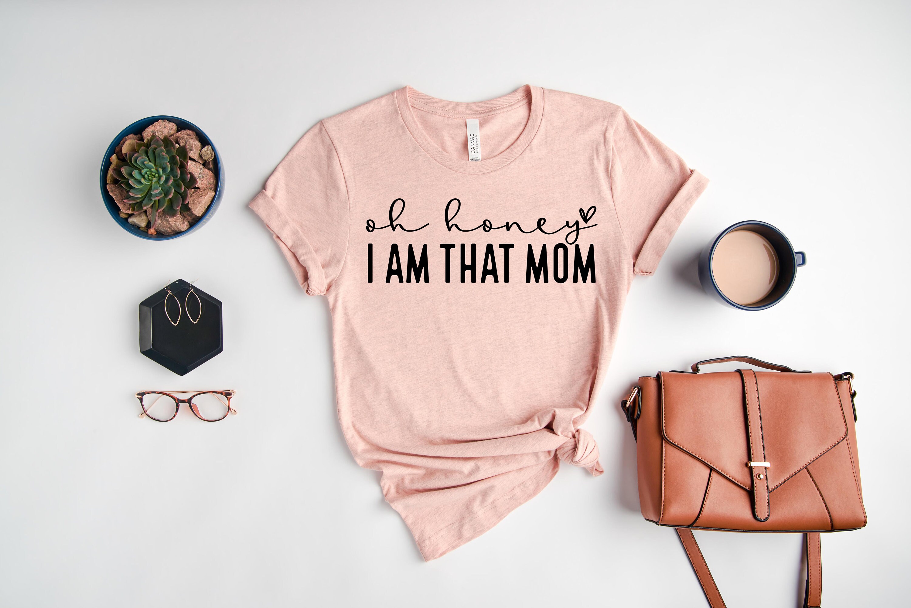 oh honey i am that mom shirt cute mom life tee for mothers day best mom ever t shirt funny mom gift idea cabmr scaled