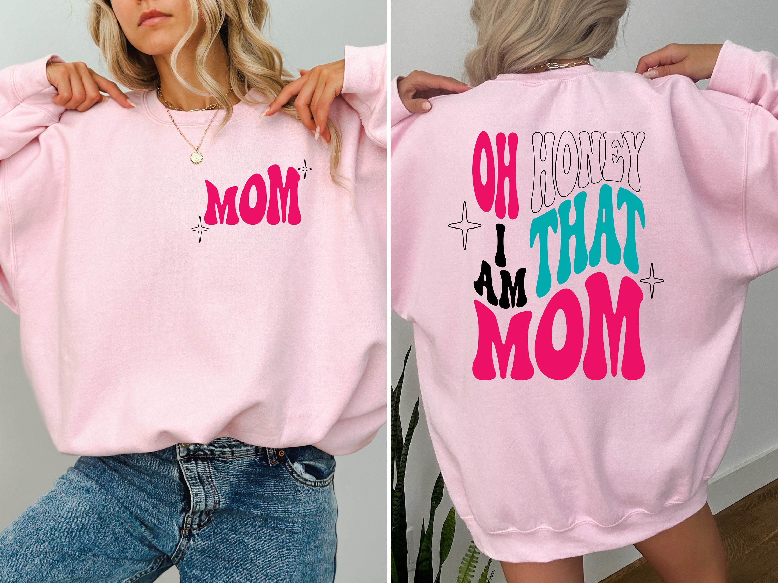 oh honey i am that mom shirt funny cute mom tee for mothers day personalized gifts baby shower celebrating moms vhpgc scaled