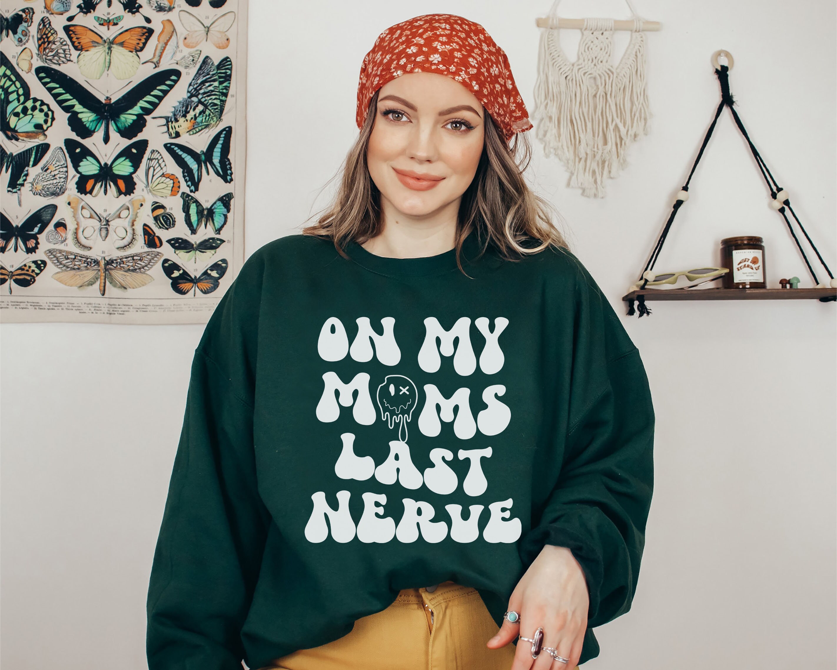 on my moms last nerve funny sweatshirt for mom unique mom life shirt best mom ever gift idea xlf5n scaled