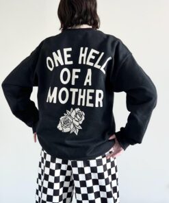 one hell of a mother vintage sweatshirt hoodie for women funny mom shirt retro mama apparel nsz34