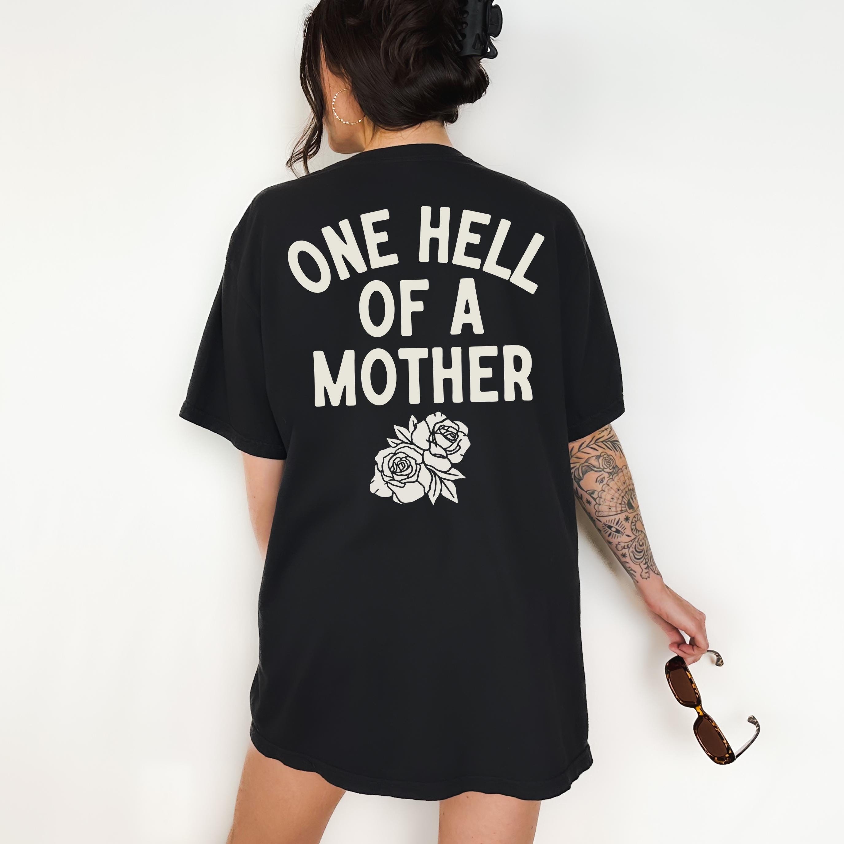 one hell of a mother vintage t shirt for women badass mom shirt cute mama tee trendy mom life apparel ekyci scaled