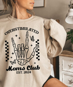 overstimulated mom club sweatshirt funny skeleton t shirt for mothers day best mom ever gift dugzh