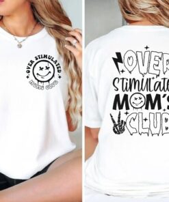 overstimulated moms club funny mom shirt for mothers day cool mom t shirt personalized gift for moms qkdpo