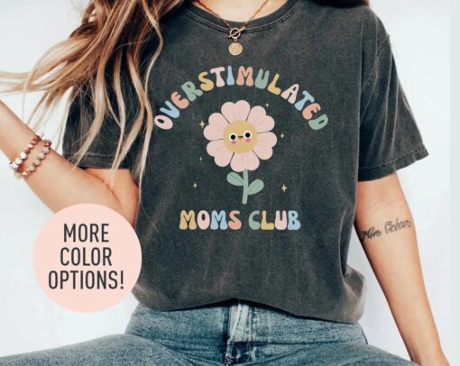 overstimulated moms club shirt for mom life funny t shirt unique mothers day gift for stay at home moms bb4pl