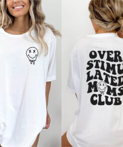 overstimulated moms club shirt funny mom t shirt mothers day gift for moms club and mom to be ebgbe