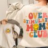 overstimulated moms club sweatshirt cute retro shirt for moms funny mom life apparel unique gift for mothers day wboi0