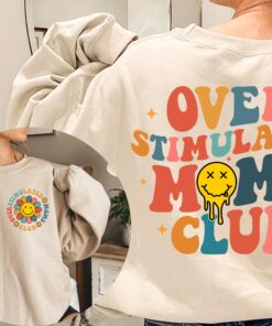 overstimulated moms club sweatshirt cute retro shirt for moms funny mom life apparel unique gift for mothers day wboi0