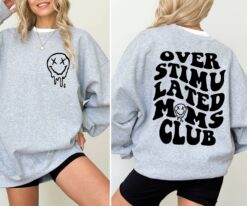 overstimulated moms club sweatshirt funny mom shirt cool mom t shirt cute retro design best mom ever apparel zheyw