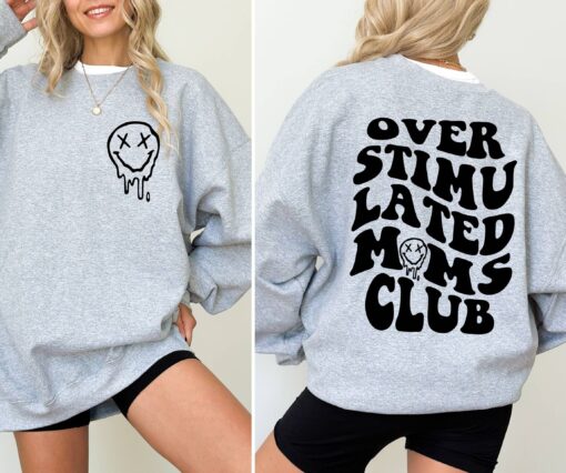 overstimulated moms club sweatshirt funny mom shirt cool mom t shirt cute retro design best mom ever apparel zheyw