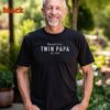Personalized Blessed Twin Grandpa Shirt Twin Papa T-Shirt Custom Twin Pawpaw Gift for New Grandparents Announcement