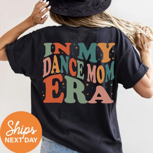 personalized dance mom shirt in my dance mom era custom tee for dance competitions unique gifts for dance moms 4k73p