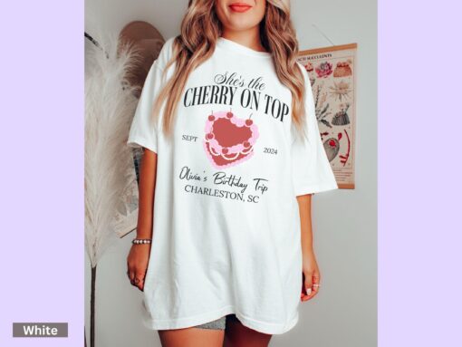 personalized girls birthday shirt shes the cherry on top custom comfort colors tee matching trip location shirts lezyp