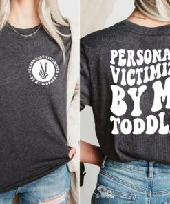 personally victimized by my toddler funny mom shirt for mom life mothers day gift unique humor t shirt r3bvi