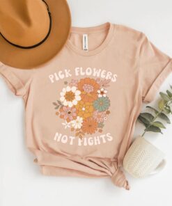 pick flowers not fights shirt anti bullying kindness tee retro 70s aesthetic motivational positivity t shirt vxj4h