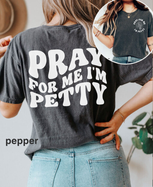 pray for me im petty shirt christian tee trendy jesus shirt for women religious gifts unique christian apparel aa4nh scaled