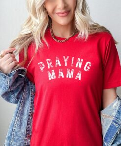 praying mama shirt for christian moms faith based apparel mothers day gifts cute mom life t shirt may54