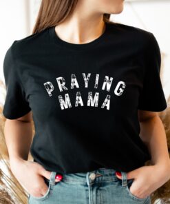 praying mama shirt for christian moms faith based apparel mothers day gifts cute mom life t shirt nlwnn