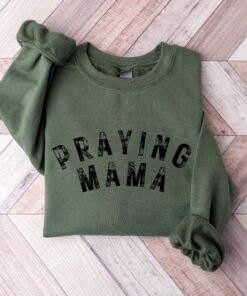 praying mama sweatshirt christian mother tee trendy mom life shirt for mothers day gifts and religious moms t9i17