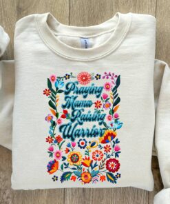 praying mama sweatshirt for moms raising warriors christian mom life floral retro design best mom shirt id8yc