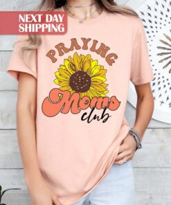 praying mom shirt with sunflower design for christian moms mothers day gifts religious mom life apparel odwnm