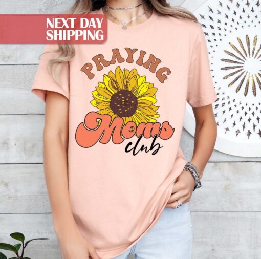 praying mom shirt with sunflower design for christian moms mothers day gifts religious mom life apparel odwnm