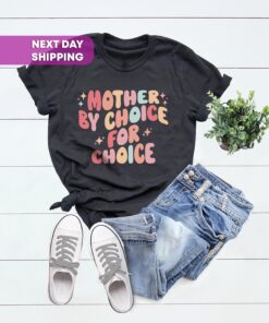 pro choice mother by choice shirt feminist activist tee reproductive rights roe v wade womens rights apparel eiodd