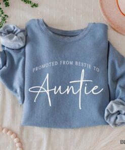 promoted from bestie to auntie sweatshirt for pregnancy announcement gift new aunt shirt unique aunt to be gift d8w42