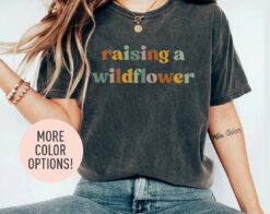 raising a wildflower shirt for mom vintage style best mom ever shirt unique mothers day gift from daughter we5io
