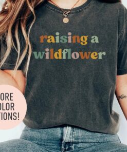 raising a wildflower shirt for mom vintage style best mom ever shirt unique mothers day gift from daughter we5io