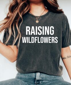 raising wildflowers mama shirt best mom ever t shirt for new moms funny mom life shirt unique mom gifts mt1wf