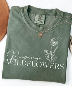 raising wildflowers shirt for moms cute mothers day shirt unique mom birthday gift funny mom life t shirt n98us