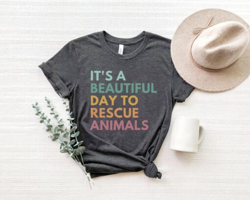 rescue animals shirt its a beautiful day to adopt foster dogs animal rescue tee for dog moms and fur mamas