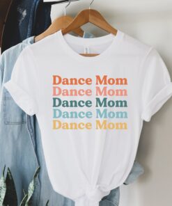 retro dance mom shirt for mom of a dancer cute mom life tee dance mom squad t shirt unique gift for dance moms 06pfy