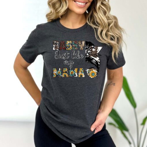 sassy just like my mama shirt with sunflower design for mothers day cute plant lover mom tee gifts from daughter 6nacn