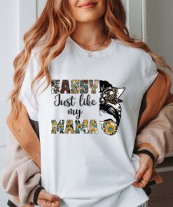 sassy just like my mama shirt with sunflower design for mothers day cute plant lover mom tee gifts from daughter rmkbu