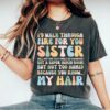 sassy sister t shirt with sarcastic saying unique birthday gift for sister fun sister shirts and apparel ovehg