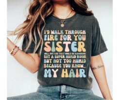sassy sister t shirt with sarcastic saying unique birthday gift for sister fun sister shirts and apparel ovehg