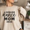 senior dance mom 2025 sweatshirt for women funny mom life shirt class of 2025 dance mom gift unique apparel f8tpi