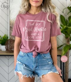 she got mad hustle dope soul shirt funny mom life shirt cute mom t shirt best mom ever mothers day gift bhv9b