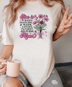 she is loved strong selfless fearless mom t shirt cute floral design best mom shirt for mothers day gifts somuz